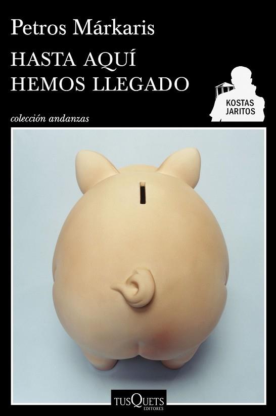 HASTA AQUÍ HEMOS LLEGADO | 9788490660713 | MÁRKARIS, PETROS | Llibreria Drac - Llibreria d'Olot | Comprar llibres en català i castellà online