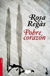POBRE CORAZON | 9788408104629 | REGAS, ROSA | Llibreria Drac - Llibreria d'Olot | Comprar llibres en català i castellà online