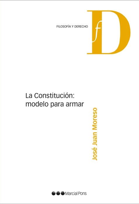 CONSTITUCIÓN, LA: MODELO PARA ARMAR | 9788497686365 | MORESO, JOSÉ JUAN | Llibreria Drac - Llibreria d'Olot | Comprar llibres en català i castellà online