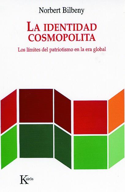 IDENTIDAD COSMOPOLITA, LA. LOS LIMITES DEL PATRIOTISMO EN LA | 9788472456563 | BILBENY, NORBERT | Llibreria Drac - Llibreria d'Olot | Comprar llibres en català i castellà online