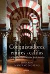 CONQUISTADORES EMIRES Y CALIFAS | 9788498922301 | MANZANO, EDUARDO | Llibreria Drac - Librería de Olot | Comprar libros en catalán y castellano online