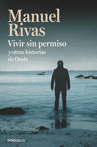 VIVIR SIN PERMISO Y OTRAS HISTORIAS DE OESTE | 9788466350525 | RIVAS, MANUEL | Llibreria Drac - Llibreria d'Olot | Comprar llibres en català i castellà online