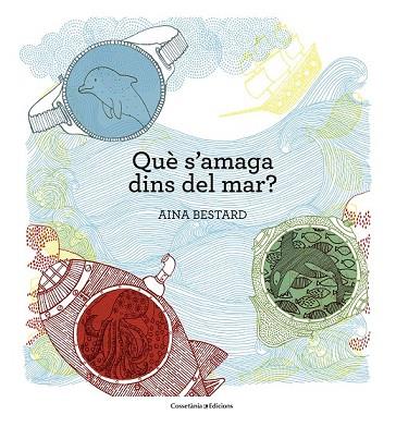 QUÈ S'AMAGA DINS DEL MAR? | 9788490345030 | BESTARD, AINA | Llibreria Drac - Llibreria d'Olot | Comprar llibres en català i castellà online