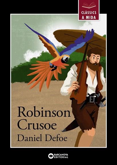 ROBINSON CRUSOE (CLASSICS A MIDA) | 9788448947804 | DEFOE, DANIEL | Llibreria Drac - Llibreria d'Olot | Comprar llibres en català i castellà online