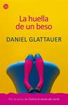 HUELLA DE UN BESO, LA | 9788466324809 | GLATTAUER, DANIEL | Llibreria Drac - Llibreria d'Olot | Comprar llibres en català i castellà online
