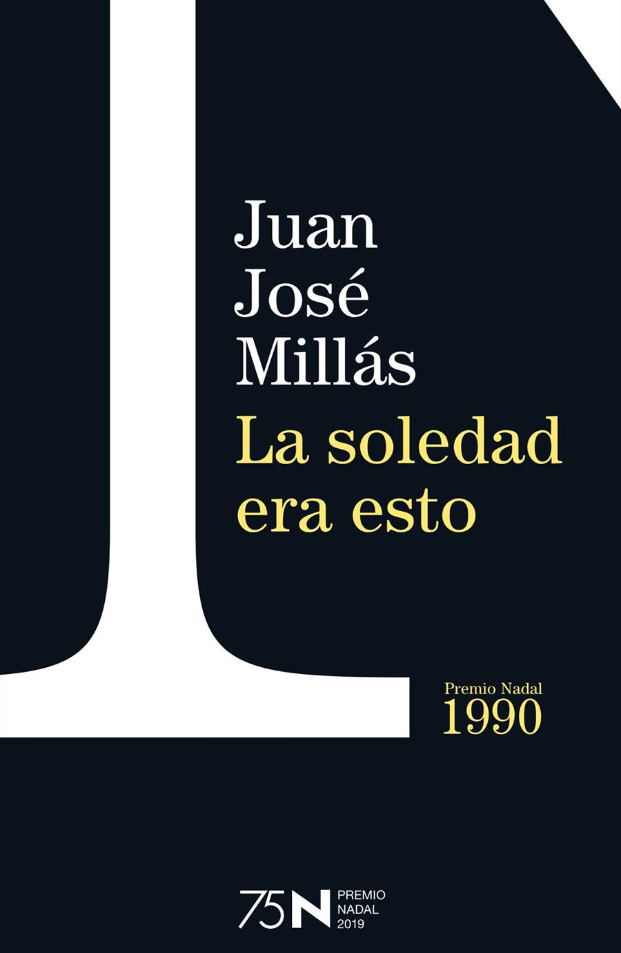 SOLEDAD ERA ESTO, LA | 9788423354955 | MILLÁS, JUAN JOSÉ | Llibreria Drac - Llibreria d'Olot | Comprar llibres en català i castellà online