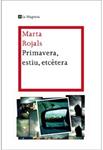 PRIMAVERA ESTIU ETCETERA | 9788482649665 | ROJALS, MARTA | Llibreria Drac - Llibreria d'Olot | Comprar llibres en català i castellà online
