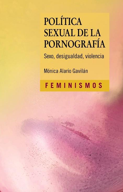POLÍTICA SEXUAL DE LA PORNOGRAFÍA | 9788437643328 | ALARIO, MÓNICA | Llibreria Drac - Llibreria d'Olot | Comprar llibres en català i castellà online