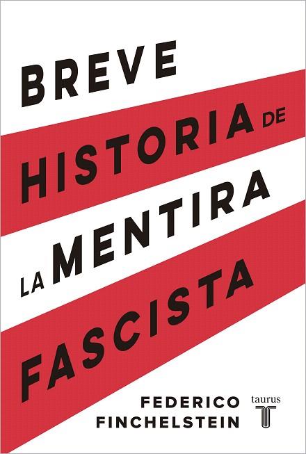BREVE HISTORIA DE LA MENTIRA FASCISTA | 9788430624638 | FINCHELSTEIN, FEDERICO | Llibreria Drac - Llibreria d'Olot | Comprar llibres en català i castellà online