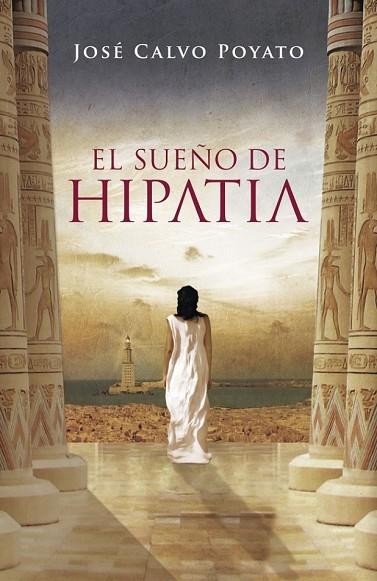 SUEÑO DE HIPATIA, EL | 9788401337369 | CALVO, JOSE | Llibreria Drac - Llibreria d'Olot | Comprar llibres en català i castellà online