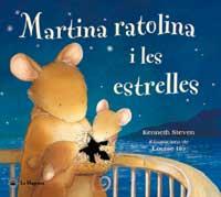 MARTINA RATOLINA I LES ESTRELLES | 9788427293335 | STEVEN, KENNETH/HO, LOUISE | Llibreria Drac - Llibreria d'Olot | Comprar llibres en català i castellà online