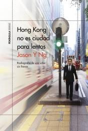 HONG KONG NO ES CIUDAD PARA LENTOS | 9788499428697 | Y NG, JASON | Llibreria Drac - Llibreria d'Olot | Comprar llibres en català i castellà online