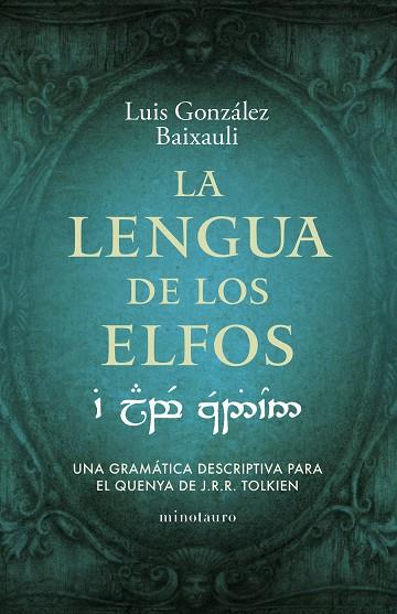 LENGUA DE LOS ELFOS, LA | 9788445016916 | GONZÁLEZ B., LUIS | Llibreria Drac - Librería de Olot | Comprar libros en catalán y castellano online