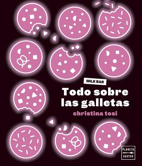 TODO SOBRE LAS GALLETAS | 9788408287032 | TOSI, CHRISTINA | Llibreria Drac - Librería de Olot | Comprar libros en catalán y castellano online