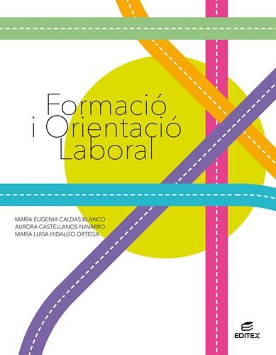 FORMACIÓ I ORIENTACIÓ LABORAL | 9788413212357 | CALDAS BLANCO, MARÍA EUGENIA/CASTELLANOS NAVARRO, AURORA/HIDALGO ORTEGA, MARÍA LUISA | Llibreria Drac - Librería de Olot | Comprar libros en catalán y castellano online