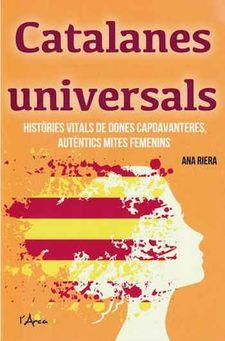 CATALANES UNIVERSALS | 9788494836442 | RIERA, ANA | Llibreria Drac - Llibreria d'Olot | Comprar llibres en català i castellà online