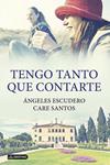 TENGO TANTO QUE CONTARTE | 9788408115823 | ESCUDERO, ANGELES; SANTOS, CARE | Llibreria Drac - Llibreria d'Olot | Comprar llibres en català i castellà online