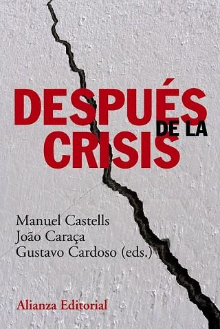 DESPUES DE LA CRISIS | 9788420678535 | CASTELLS, MANUEL;CARAÇA, JOAO;CARDOSO, GUSTAVO | Llibreria Drac - Llibreria d'Olot | Comprar llibres en català i castellà online