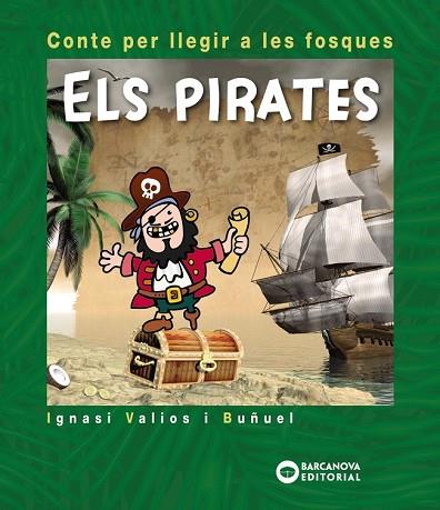 PIRATES, ELS (CONTE PER LLEGIR A LES FOSQUES) | 9788448946616 | VALIOS, IGNASI | Llibreria Drac - Llibreria d'Olot | Comprar llibres en català i castellà online