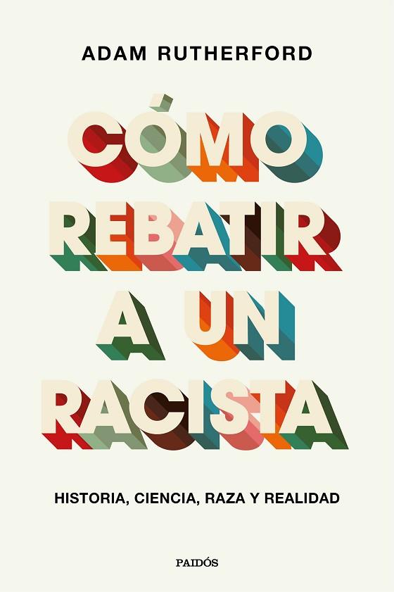 CÓMO REBATIR A UN RACISTA | 9788449337970 | RUTHERFORD, ADAM | Llibreria Drac - Llibreria d'Olot | Comprar llibres en català i castellà online