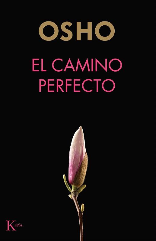 CAMINO PERFECTO, EL | 9788499887654 | OSHO | Llibreria Drac - Librería de Olot | Comprar libros en catalán y castellano online