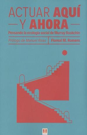 ACTUAR AQUI Y AHORA | 9788412153170 | ROMERO, M.FLOREAL  | Llibreria Drac - Llibreria d'Olot | Comprar llibres en català i castellà online