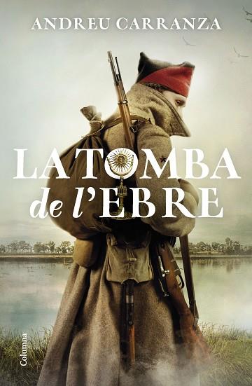 TOMBA DE L'EBRE, LA | 9788466429795 | CARRANZA, ANDREU | Llibreria Drac - Llibreria d'Olot | Comprar llibres en català i castellà online