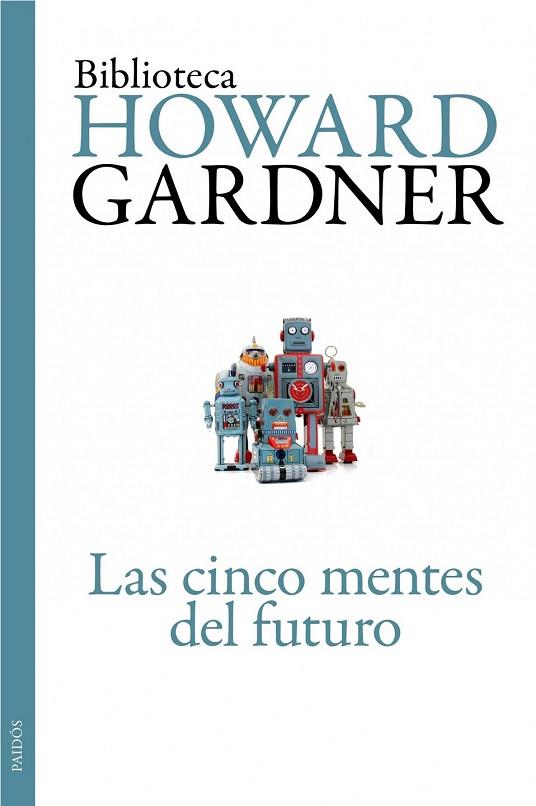 CINCO MENTES DEL FUTURO, LAS | 9788449326110 | GARDNER, HOWARD | Llibreria Drac - Llibreria d'Olot | Comprar llibres en català i castellà online