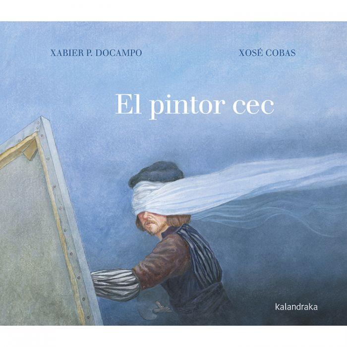 PINTOR CEC, EL | 9788416804894 | DOCAMPO, XABIER | Llibreria Drac - Llibreria d'Olot | Comprar llibres en català i castellà online