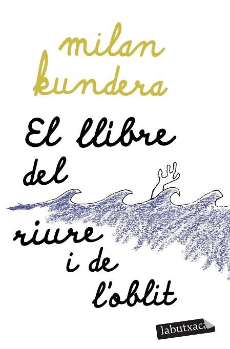 LLIBRE DEL RIURE I DE L'OBLIT, EL | 9788419107480 | KUNDERA, MILAN | Llibreria Drac - Llibreria d'Olot | Comprar llibres en català i castellà online