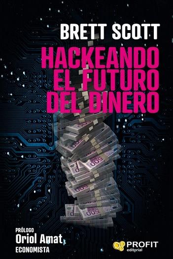 HACKEANDO EL FUTURO DEL DINERO | 9788417209964 | SCOTT, BRETT | Llibreria Drac - Llibreria d'Olot | Comprar llibres en català i castellà online