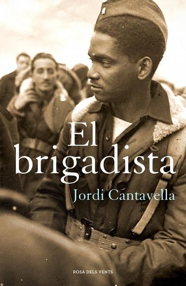 BRIGADISTA, EL | 9788415961505 | CANTAVELLA, JORDI | Llibreria Drac - Llibreria d'Olot | Comprar llibres en català i castellà online