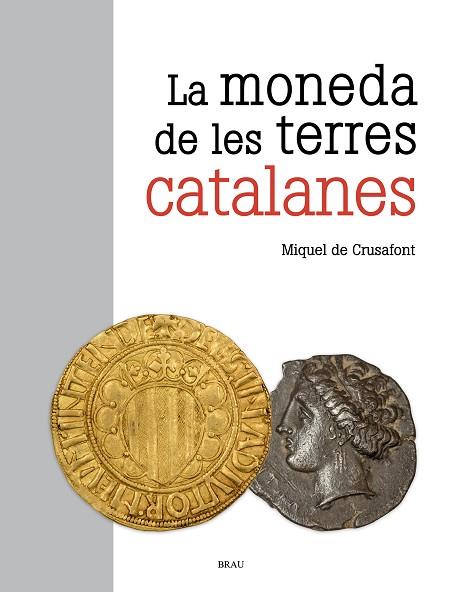 MONEDA DE LES TERRES CATALANES, LA | 9788418096549 | DE CRUSAFONT, MIQUEL | Llibreria Drac - Llibreria d'Olot | Comprar llibres en català i castellà online