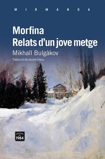 MORFINA. RELATS D'UN JOVE METGE | 9788492440870 | BULGAKOV, MIKHAIL | Llibreria Drac - Librería de Olot | Comprar libros en catalán y castellano online