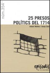 25 PRESOS POLITICS DE 1714 | 9788423207534 | MUÑOZ, ANTONI; CATA, JOSEP | Llibreria Drac - Llibreria d'Olot | Comprar llibres en català i castellà online