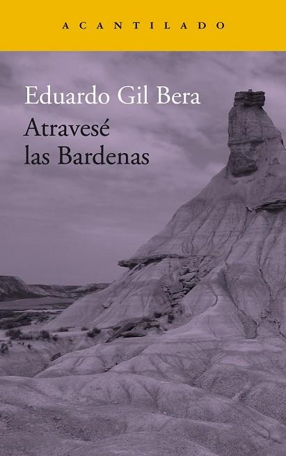ATRAVESÉ LAS BARDENAS | 9788416748419 | GIL BERA, EDUARDO | Llibreria Drac - Llibreria d'Olot | Comprar llibres en català i castellà online