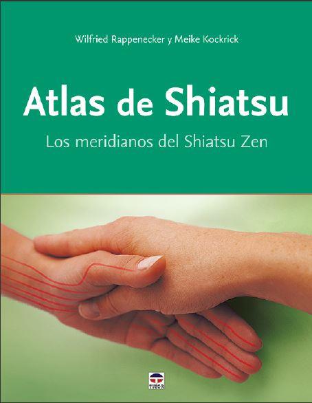 ATLAS DE SHIATSU | 9788416676576 | RAPPENECKER, WILFRIED; KOCKRICK, MEIKE | Llibreria Drac - Llibreria d'Olot | Comprar llibres en català i castellà online