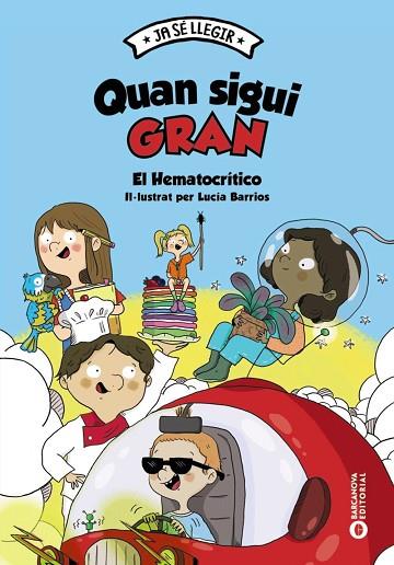 QUAN SIGUI GRAN | 9788448959937 | EL HEMATOCRÍTICO | Llibreria Drac - Llibreria d'Olot | Comprar llibres en català i castellà online