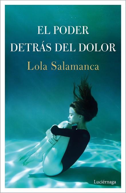PODER DETRÁS DEL DOLOR, EL | 9788418015700 | SALAMANCA, LOLA | Llibreria Drac - Llibreria d'Olot | Comprar llibres en català i castellà online