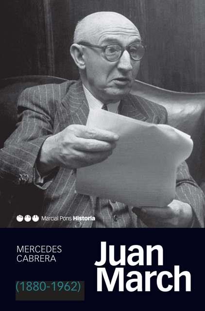 JUAN MARCH (1880-1962) | 9788492820405 | CABRERA CALVO-SOTELO, MERCEDES | Llibreria Drac - Llibreria d'Olot | Comprar llibres en català i castellà online