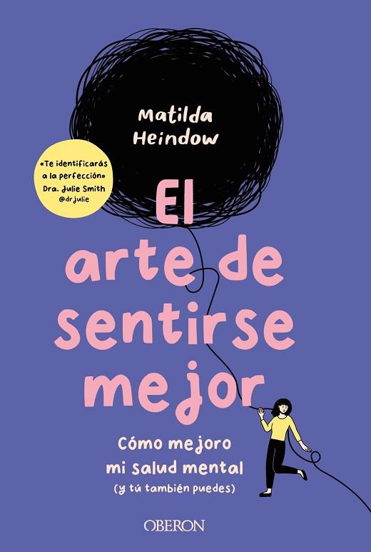 ARTE DE SENTIRSE MEJOR, EL | 9788441549432 | HEINDOW, MATILDA | Llibreria Drac - Llibreria d'Olot | Comprar llibres en català i castellà online