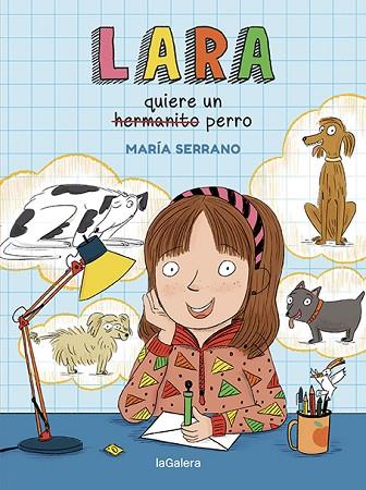 LARA QUIERE UN PERRO | 9788424672713 | SERRANO, MARÍA | Llibreria Drac - Llibreria d'Olot | Comprar llibres en català i castellà online
