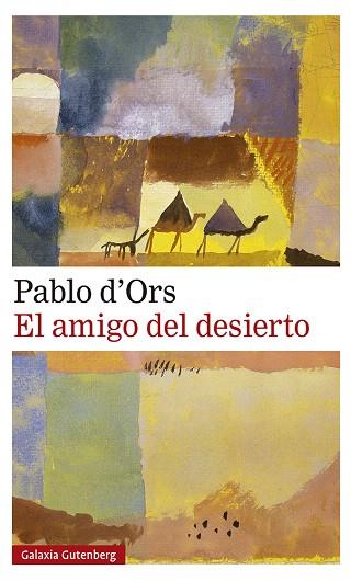 AMIGO DEL DESIERTO, EL | 9788417971786 | D'ORS, PABLO | Llibreria Drac - Llibreria d'Olot | Comprar llibres en català i castellà online