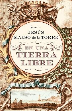 EN UNA TIERRA LIBRE | 9788425343513 | MAESO DE LA TORRE, JESUS | Llibreria Drac - Llibreria d'Olot | Comprar llibres en català i castellà online