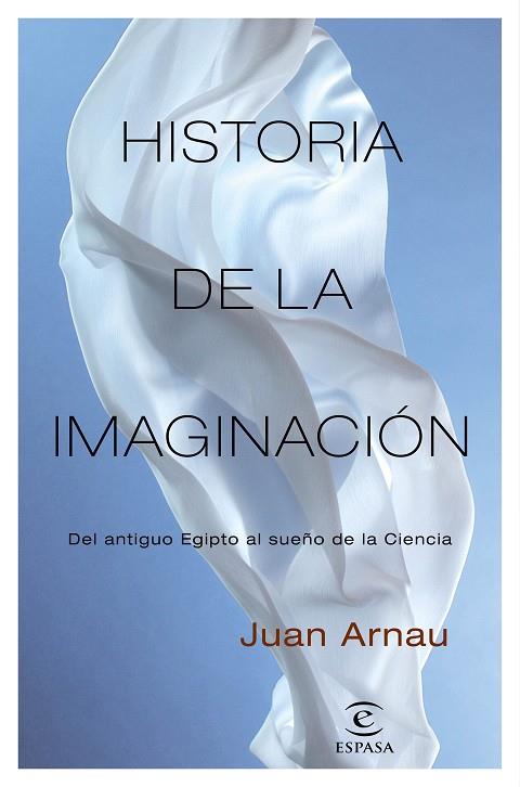 HISTORIA DE LA IMAGINACIÓN | 9788467058345 | ARNAU, JUAN | Llibreria Drac - Llibreria d'Olot | Comprar llibres en català i castellà online