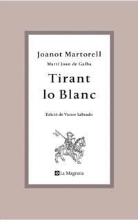 TIRANT LO BLANC | 9788482649764 | MARTORELL, JOANOT | Llibreria Drac - Llibreria d'Olot | Comprar llibres en català i castellà online