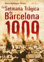 SETMANA TRAGICA DE BARCELONA 1909, LA | 9788497914765 | DOMINGUEZ, ALEXIA | Llibreria Drac - Llibreria d'Olot | Comprar llibres en català i castellà online