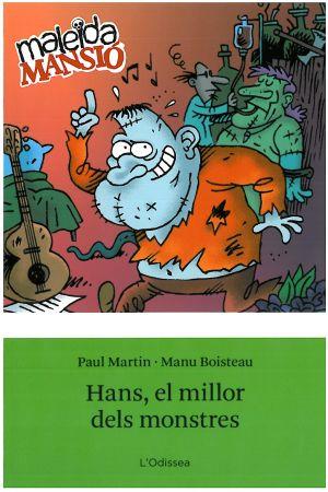 HANS EL MILLOR DELS MONSTRES | 9788492671120 | MARTIN, PAUL; BOISTEAU, MANU | Llibreria Drac - Llibreria d'Olot | Comprar llibres en català i castellà online