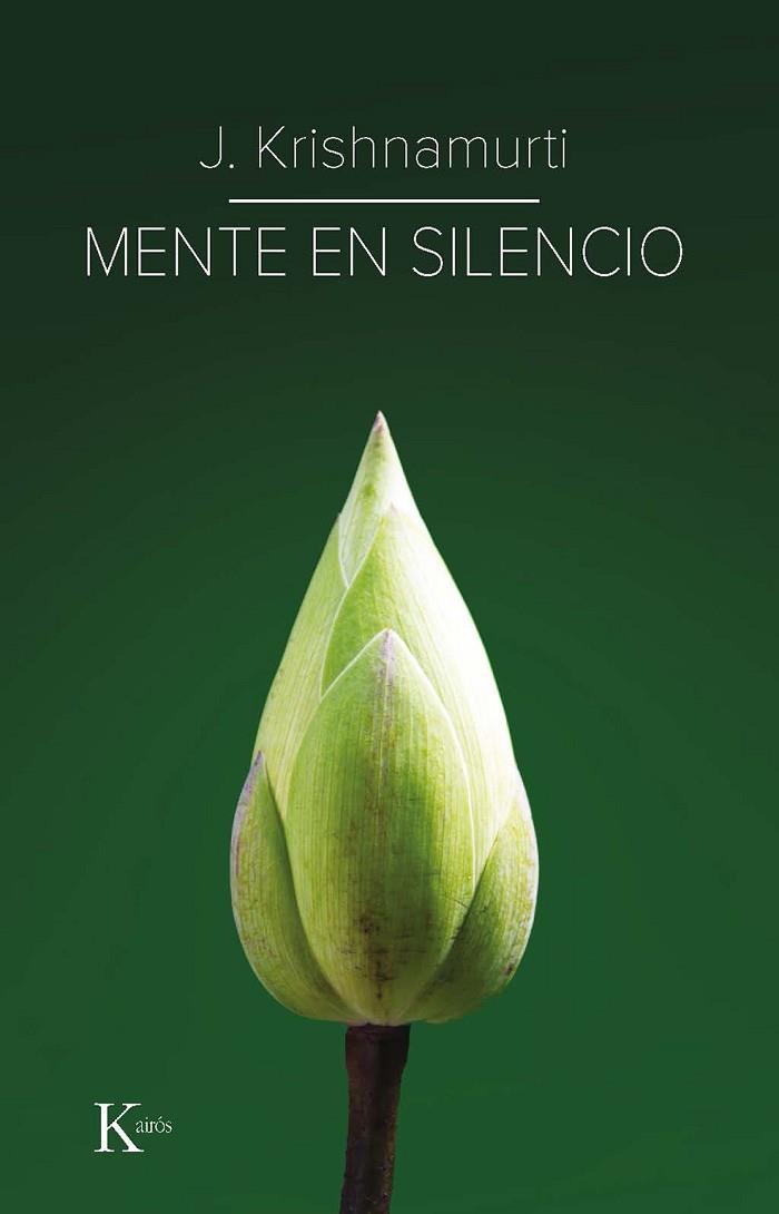 MENTE EN SILENCIO | 9788499889917 | KRISHNAMURTI, JIDDU | Llibreria Drac - Llibreria d'Olot | Comprar llibres en català i castellà online