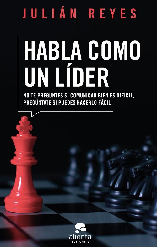 HABLA COMO UN LÍDER | 9788417568429 | REYES, JULIÁN | Llibreria Drac - Llibreria d'Olot | Comprar llibres en català i castellà online